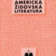 Americká židovská literatura [American Jewish Literature]