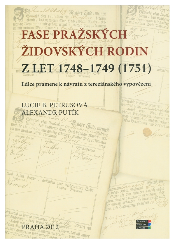 Fase pražských židovských rodin z let 1748-1749 (1751) [Sworn Declarations of Prague Jewish Families, 1748–1749 (1751)]