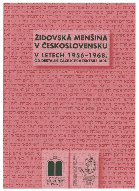 Židovská menšina v Československu v letech 1956 – 1968 [The Jewish Minority in Czechoslovakia, 1956 – 1968]